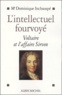 Dominique Inchauspé - L'intellectuel fourvoyé - Voltaire et l'affaire Sirven 1762-1778.