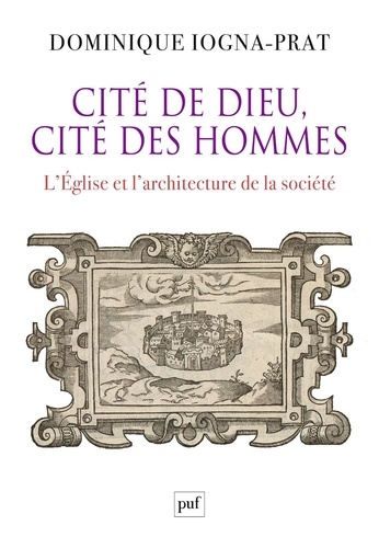 Cité de Dieu, cité des hommes. L'Eglise et l'architecture de la société (1200-1500)