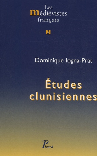 Dominique Iogna-Prat - Etudes Clunisiennes, 1985-2001.