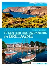 Dominique Irvoas-Dantec et Bruno Colliot - Le sentier des douaniers en Bretagne.
