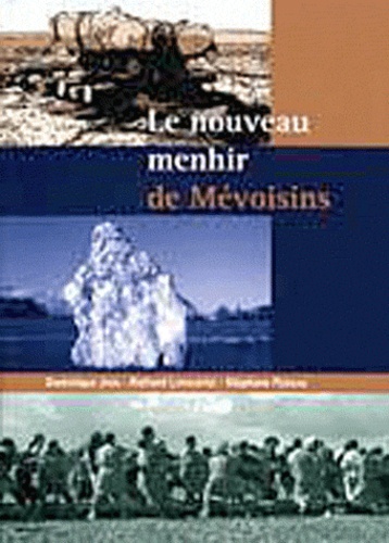 Dominique Jagu et Richard Longuépée - Le nouveau menhir de Mévoisins.