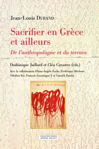 Sacrifier en Grèce et ailleurs. De l’anthropologue et du terrain