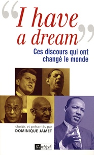 Dominique Jamet - "I have a dream" - Ces discours qui ont changé le monde.