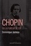 Chopin ou la fureur de soi