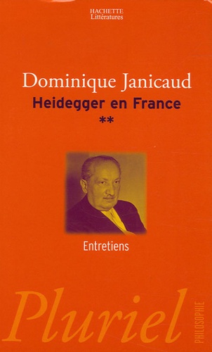 Dominique Janicaud - Heidegger en France Tome 2 : .