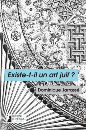 Dominique Jarrassé - Existe-t-il un art juif ?.