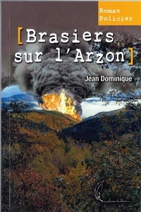 Dominique Jean - Brasiers sur l'arzon.