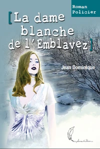 La Dame Blanche de l'Emblavez
