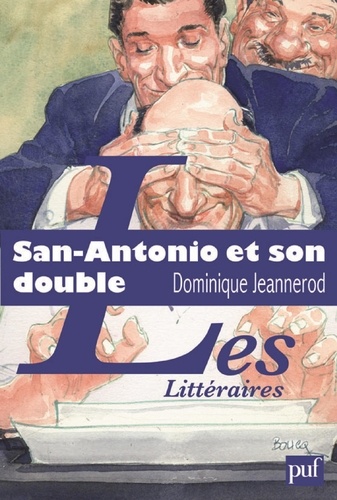 San-Antonio et son double. L'aventure littéraire de Frédéric Dard