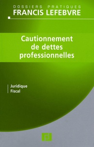 Dominique Jéhannin et Blandine Rolland - Cautionnement de dettes professionnelles.