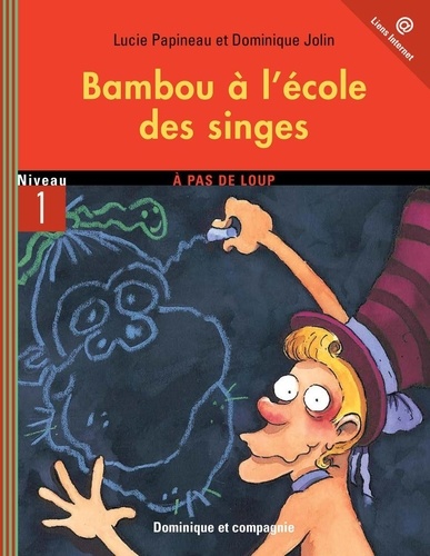 Dominique Jolin et Lucie Papineau - Bambou  : Bambou à l'école des singes.
