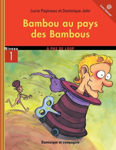 Dominique Jolin et Lucie Papineau - Bambou  : Bambou au pays des Bambous.