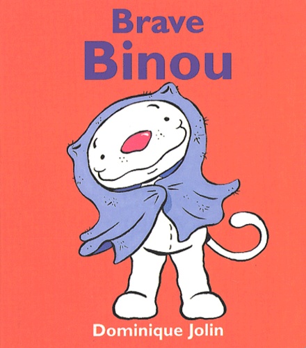 Dominique Jolin - Brave Binou.