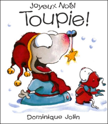 Dominique Jolin - Joyeux Noël Toupie !.