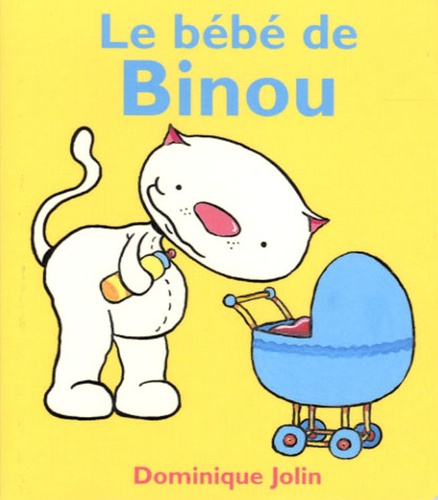 Dominique Jolin - Le bébé de Binou.