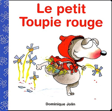 Dominique Jolin - Le petit Toupie rouge.
