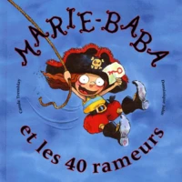 MARIE-BABA ET LES 40 RAMEURS