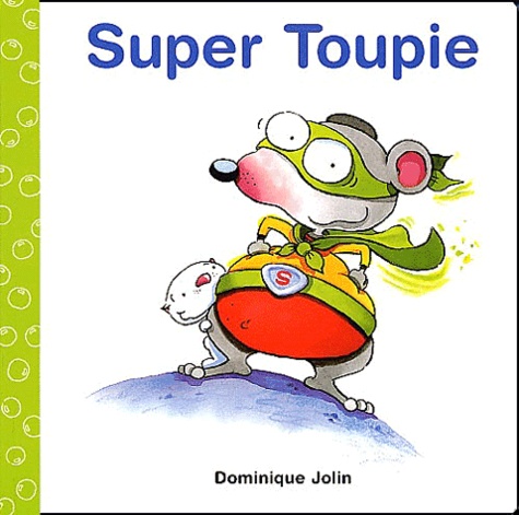 Dominique Jolin - Super Toupie.