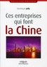 Dominique Jolly - Ces entreprises qui font la Chine.