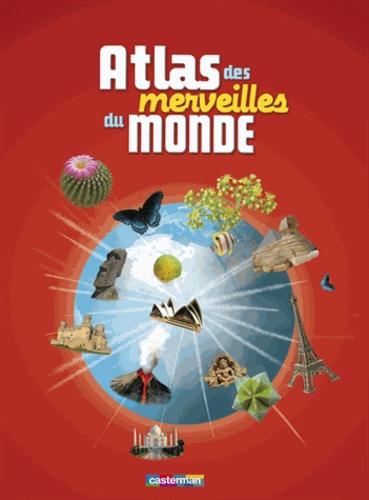 Dominique Joly - Atlas des merveilles du monde.