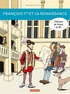 Dominique Joly et Bruno Heitz - L'histoire de France en BD  : François 1er et la Renaissance.