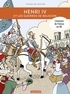 Dominique Joly et Bruno Heitz - L'histoire de France en BD  : Henri IV et les guerres de religion.