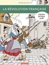 Dominique Joly et Bruno Heitz - L'histoire de France en BD  : La Révolution française.