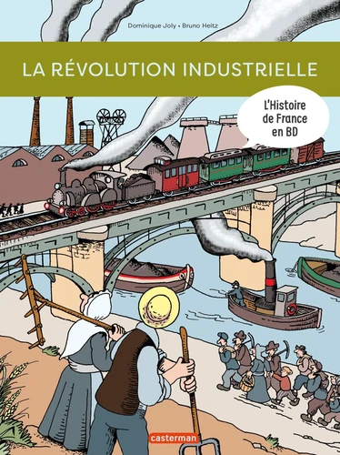 Couverture de L'histoire de France en BD La révolution industrielle