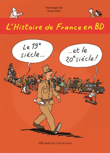L'histoire de France en BD Tome 6 Le 19e et le 20e siècle !