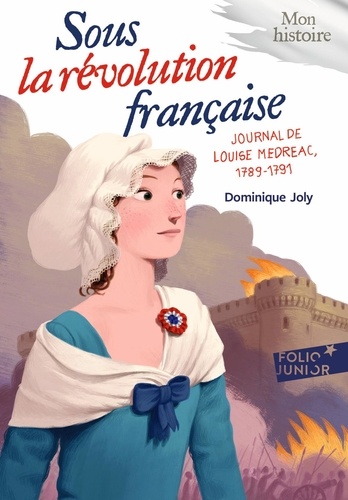 Sous la Révolution française. Journal de Louise Médréac (1789-1791)