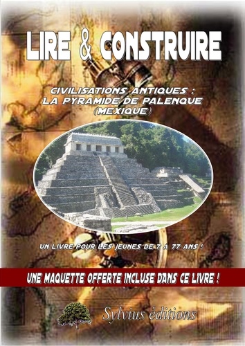 Dominique Jongbloed - Mysteres du mexique : la pyramide de palenque.