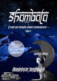 Dominique Jongbloed - Shambala 5 : SHAMBALA tome 5 - ... Il est un temps pour l'aventure.