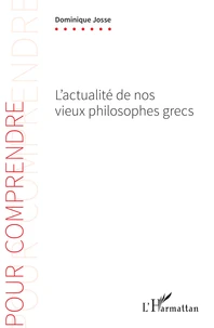 L'actualité de nos vieux philosophes grecs