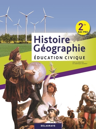 Dominique Jouannet - Histoire-Géographie Education civique 2e Bac Pro.