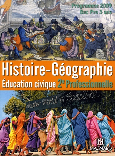 Dominique Jouannet - Histoire-géographie, Education civique 2nde professionnelle, Bac pro en 3 ans - Programme 2009.