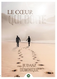 Dominique Judasz - Le coeur qui boite.