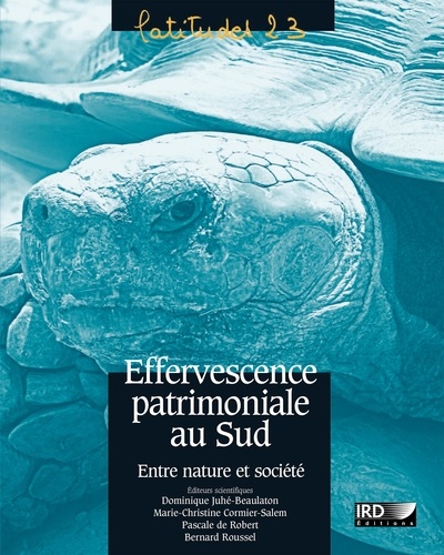 Effervescence patrimoniale au Sud. Entre nature et société