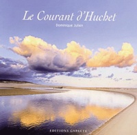 Dominique Julien - Le courant d'Huchet.