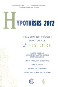 Dominique Kalifa - Hypothèses 2012 - Travaux de l'Ecole doctorale d'histoire.