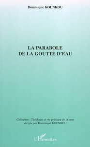 Dominique Kounkou - La parabole de la goutte d'eau.