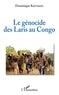 Dominique Kounkou - Le génocide des Laris au Congo.