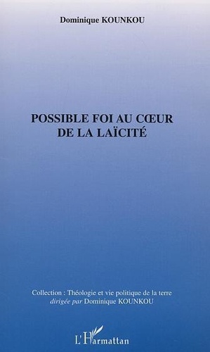 Dominique Kounkou - Possible Foi Au Coeur De La Laicite.