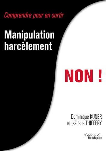 Manipulation, harcèlement, NON !