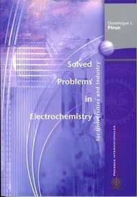 Dominique l. Piron - Solved Problems in Electrochemistry for Universities and Industry.