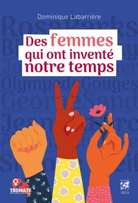 Ces femmes qui ont inventé notre temps