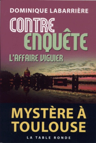 Dominique Labarrière - Contre-enquête - L'affaire Viguier.
