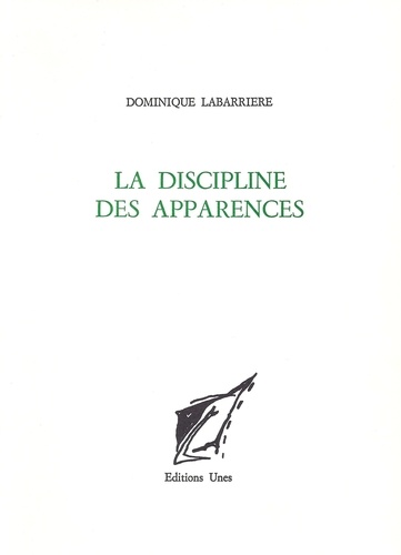 Dominique Labarrière - Discipline des apparences.