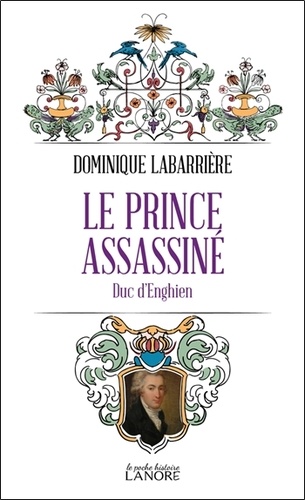 Le prince assassiné. Duc d'Enghien