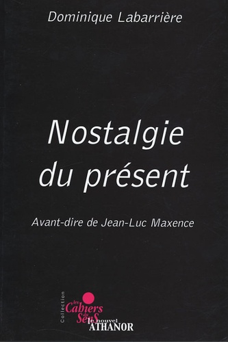 Dominique Labarrière - Nostalgie du présent.