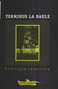 Dominique Labarrière - Terminus La Baule.